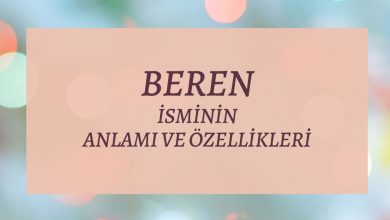 Beren İsminin Anlamı ve Özellikleri