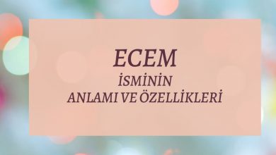 Ecem İsminin Anlamı ve Özellikleri