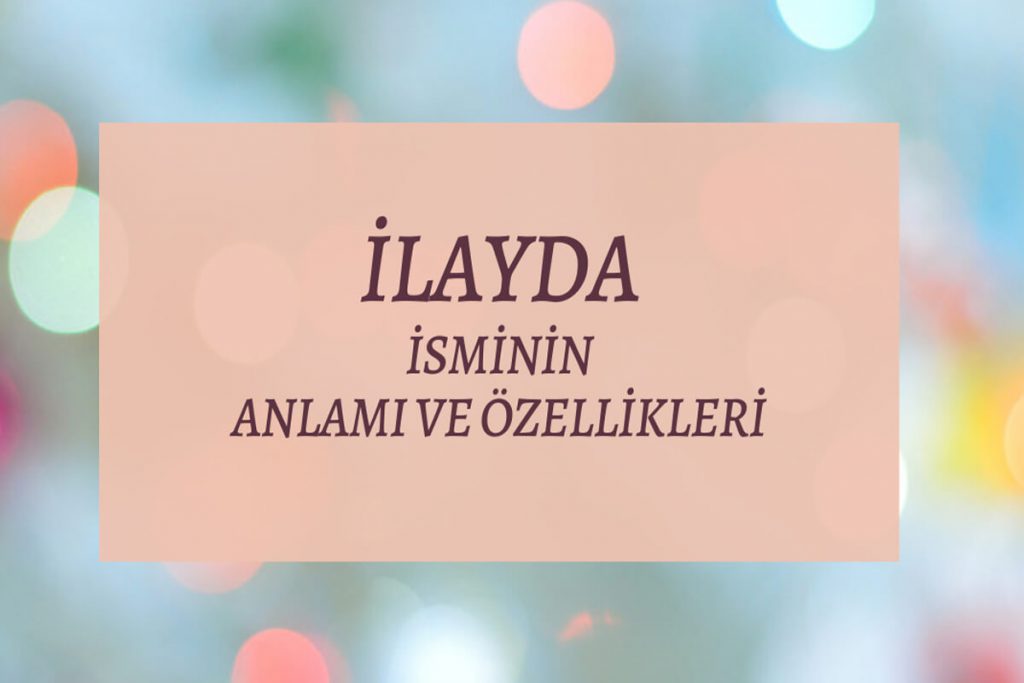 Layda Sminin Anlam Ve Zellikleri