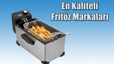 En İyi 10 Fritöz | En Kaliteli Fritöz Markaları