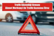 Trafik Güvenliği Uzmanı Ahmet Merkepçi ile Trafik Kazasına İtiraz