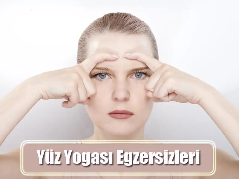 Yüz Yogası Egzersizleri