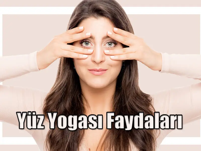 Yüz Yogası Faydaları