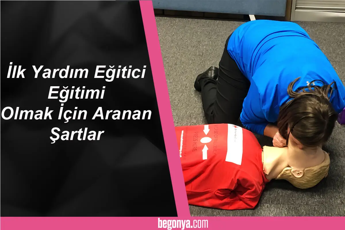 İlk Yardım Eğitici Eğitimi Olmak İçin