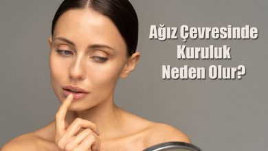 Ağız Çevresinde Kuruluk Neden Olur?